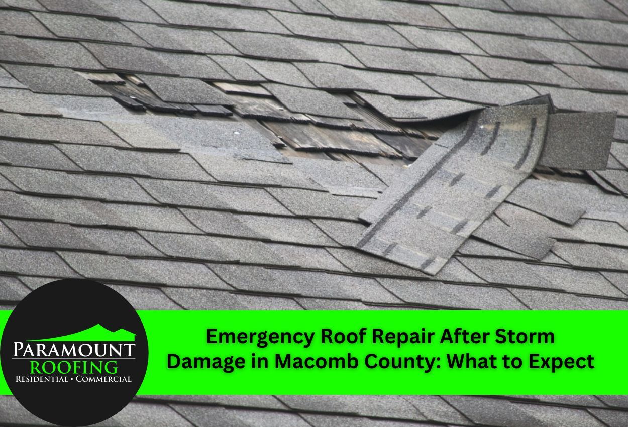 Emergency Roof Repair After Storm Damage in Macomb County: What to Expect