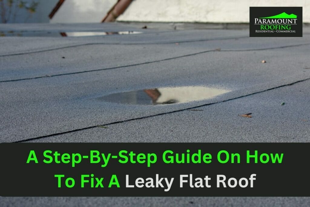 How To Fix A Leaky Flat Roof