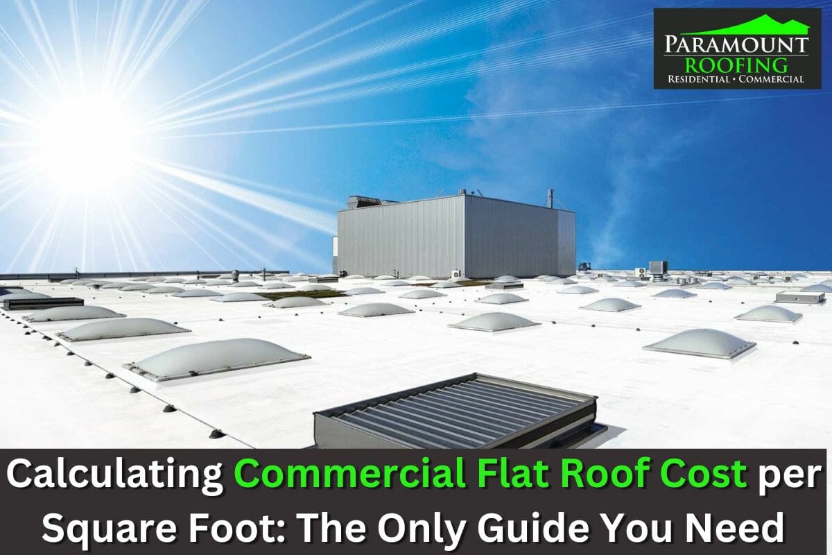 Calculate Your Commercial Flat Roof Cost Per Square Foot 