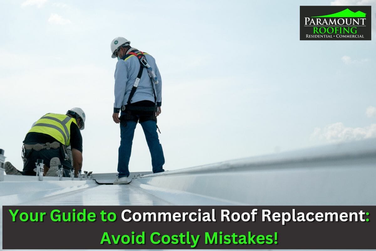 Your Guide to Commercial Roof Replacement: Avoid Costly Mistakes!