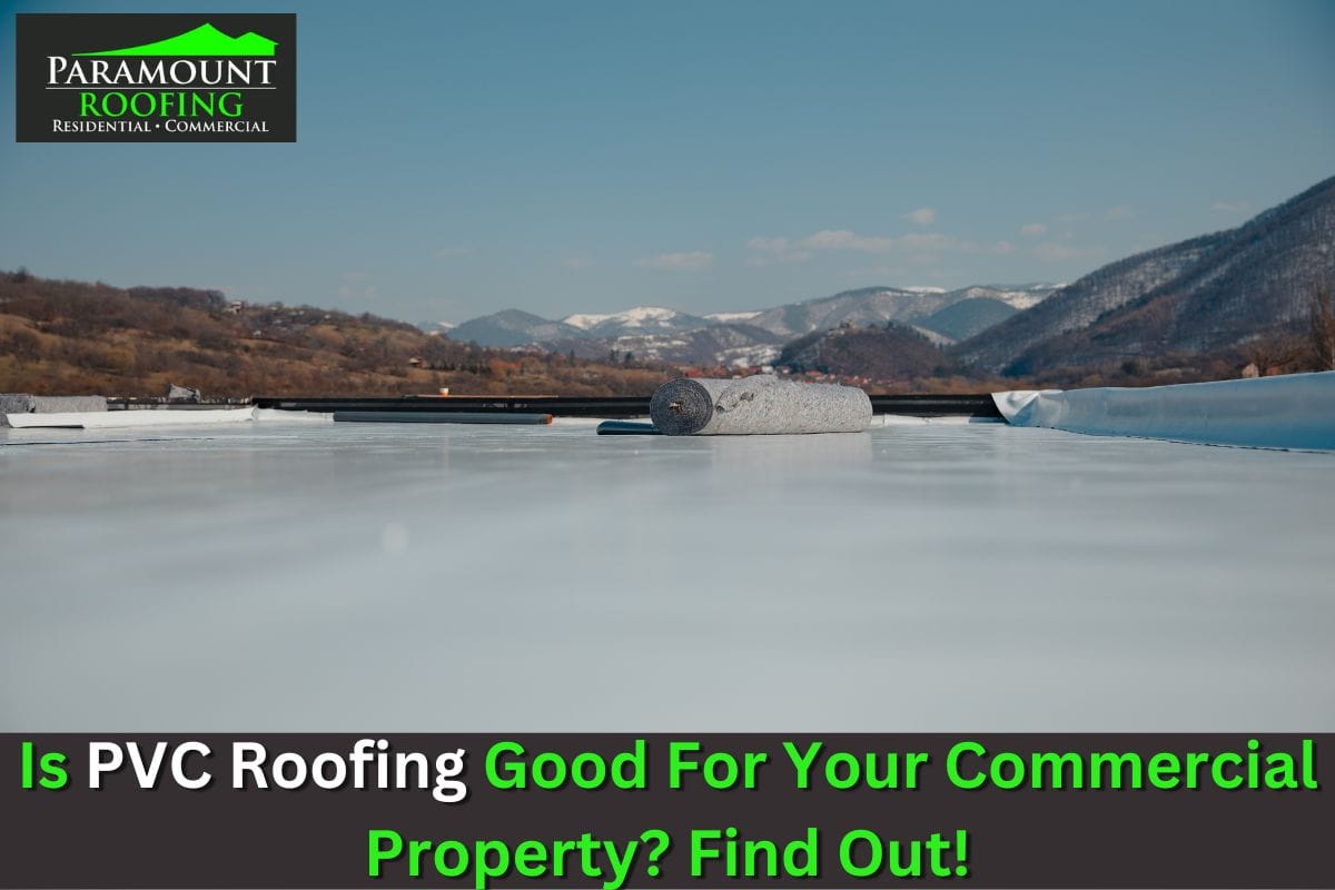 Is PVC Roofing Good For Your Commercial Property? Find Out!