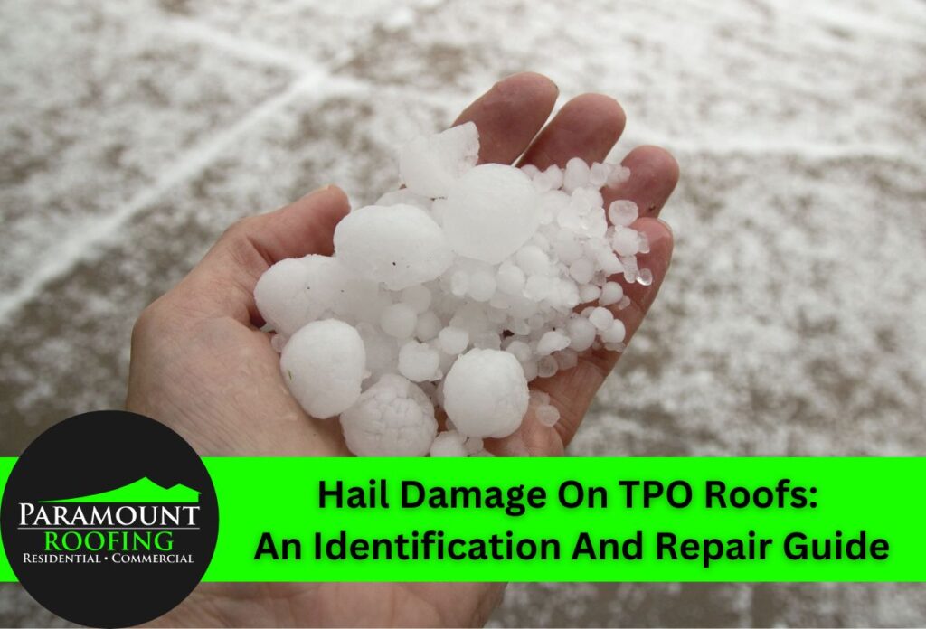 Hail Damage On TPO Roofs