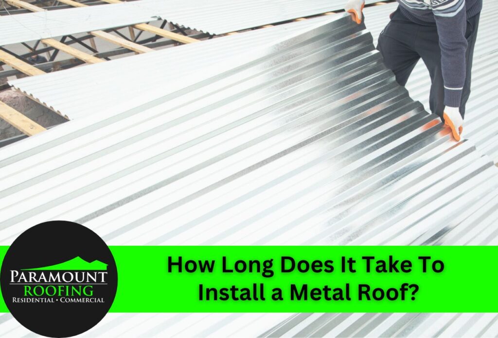 How long does it take to install a metal roof?