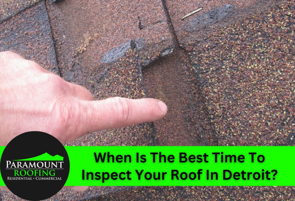 When Is The Best Time To Inspect Your Roof In Detroit