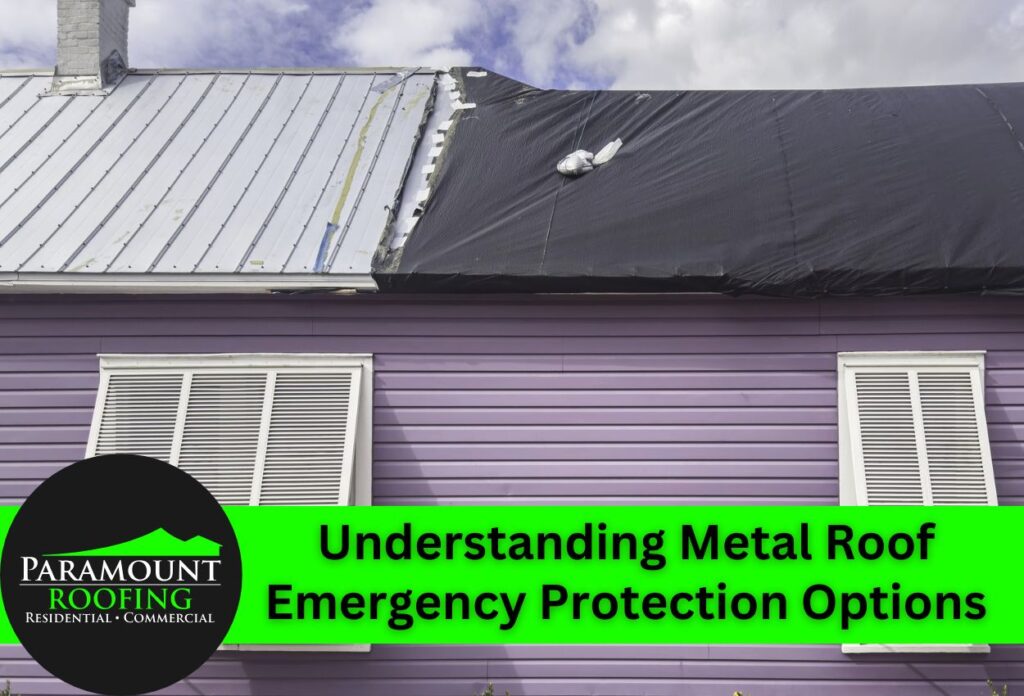 Understanding Metal Roof Emergency Protection Options