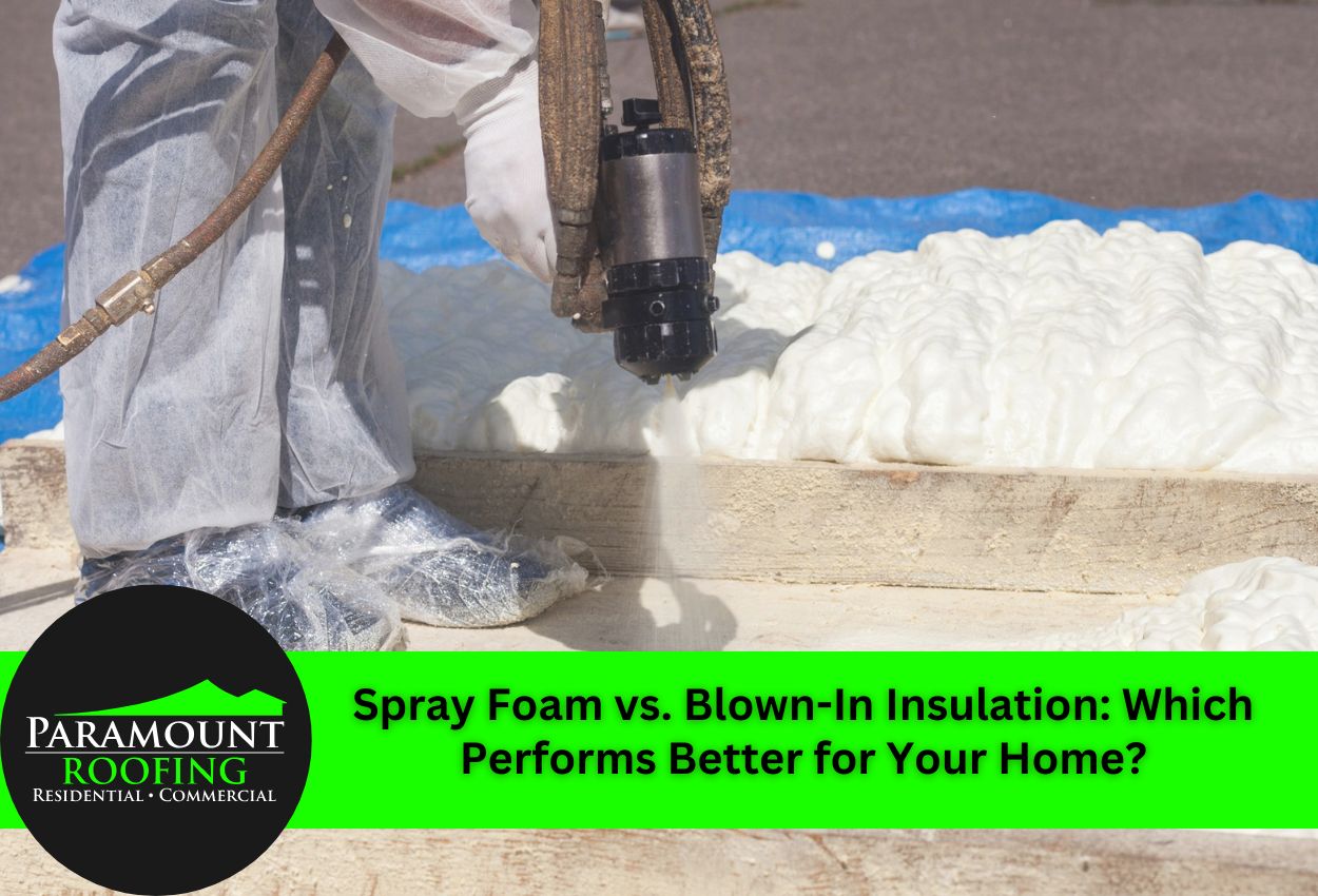 Spray Foam vs. Blown-In Insulation: Which Performs Better for Your Home?