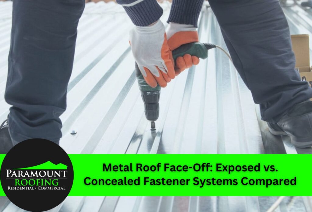 Metal Roof Face-Off: Exposed vs. Concealed Fastener Systems Compared