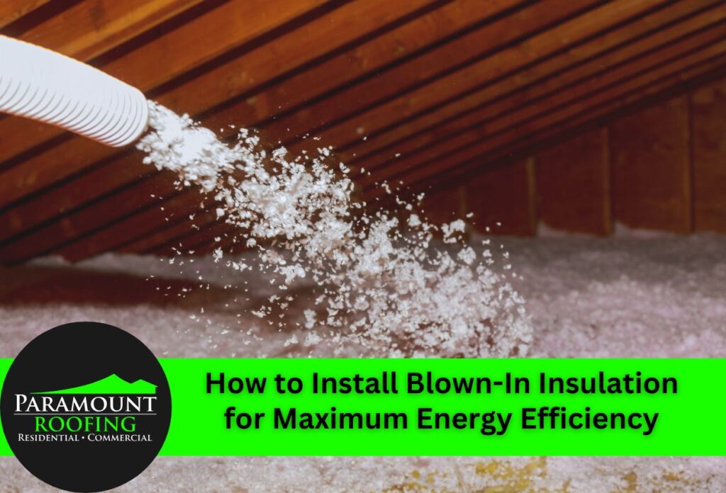 How to Install Blown-In Insulation for Maximum Energy Efficiency