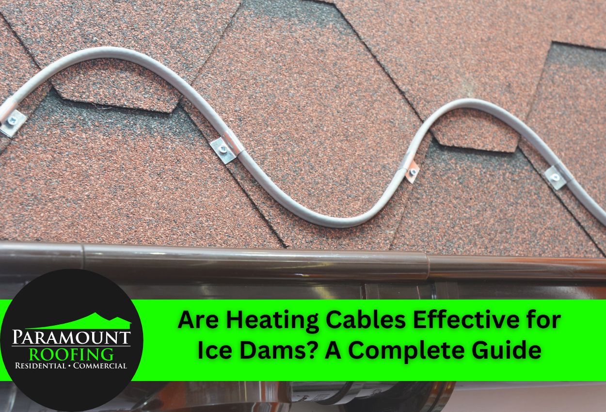 Are Heating Cables Effective for Ice Dams? A Complete Guide