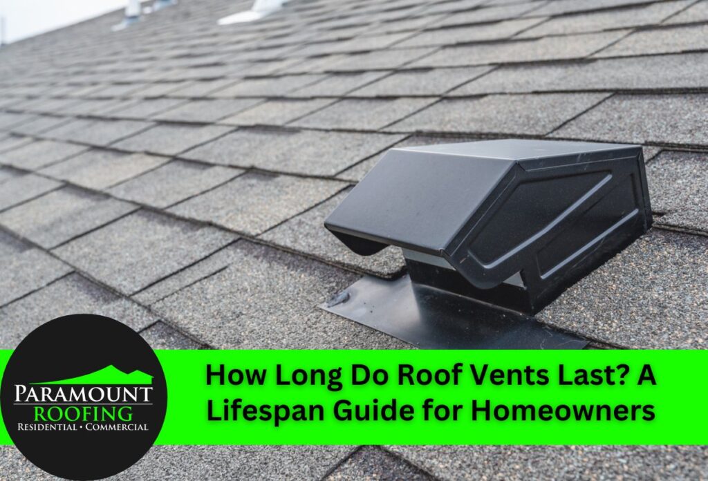 How Long Do Roof Vents Last? A Lifespan Guide for Homeowners