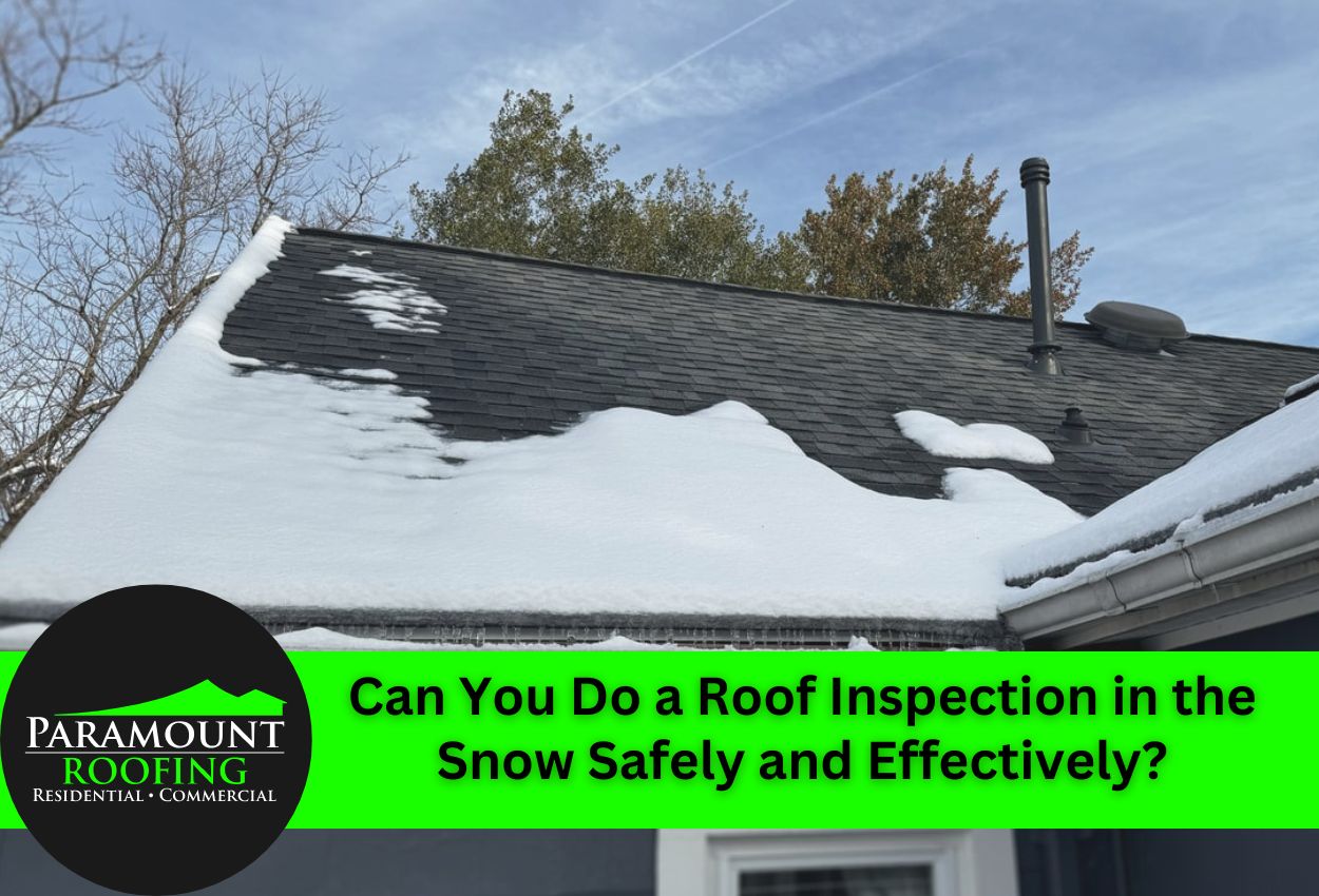 Can You Do a Roof Inspection in the Snow Safely and Effectively?