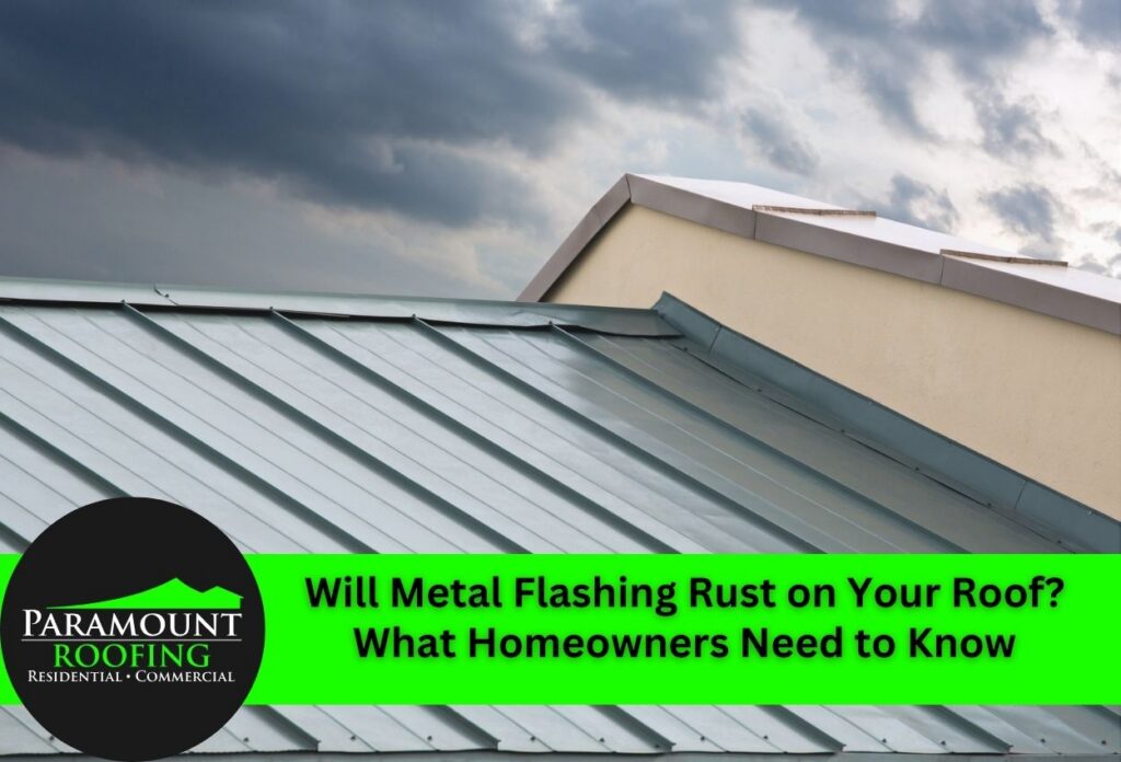 Will Metal Flashing Rust on Your Roof? What Homeowners Need to Know